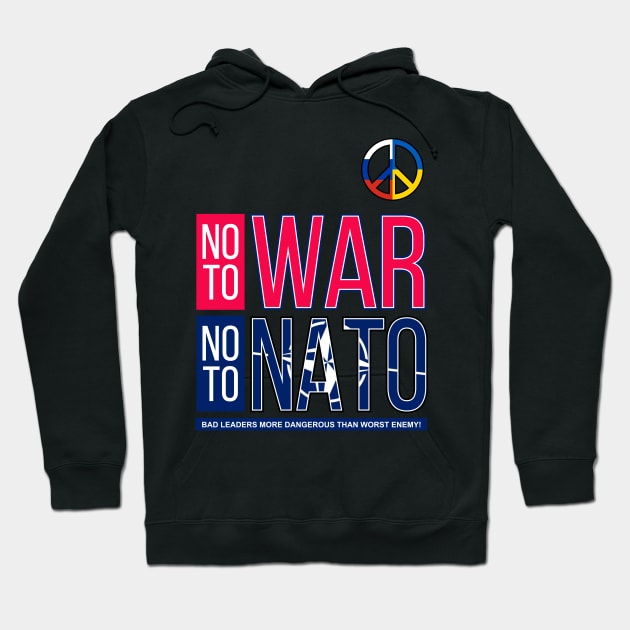 NO TO WAR, NO TO NATO V3 | BAD LEADERSHIP | VISUALUV Hoodie by VISUALUV
